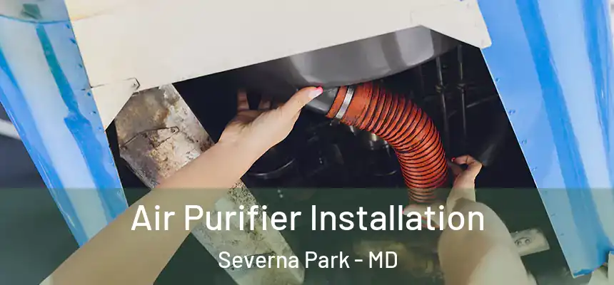 Air Purifier Installation Severna Park - MD