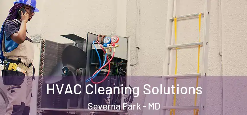HVAC Cleaning Solutions Severna Park - MD